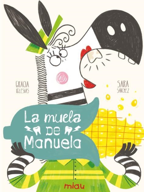 La muela de Manuela | 9791388030239 | GRACIA IGLESIAS & SARA SANCHEZ