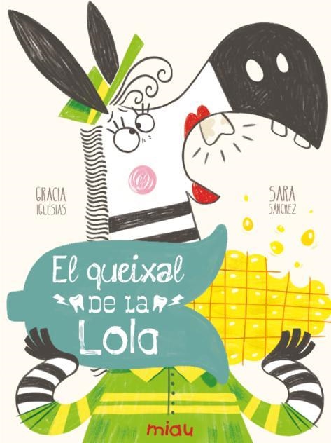 El queixal de la Lola | 9791388030246 | GRACIA IGLESIAS & SARA SANCHEZ