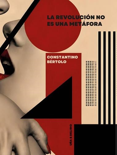 La revolucion no es una metafora | 9788418782923 | CONSTANTINO BERTOLO