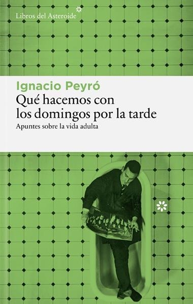 Que hacemos con los domingos por la tarde | 9791388056215 | IGNACIO PEYRO