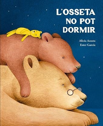 L’osseta no pot dormir | 9791388132759 | ALICIA ACOSTA & ESTER GARCIA