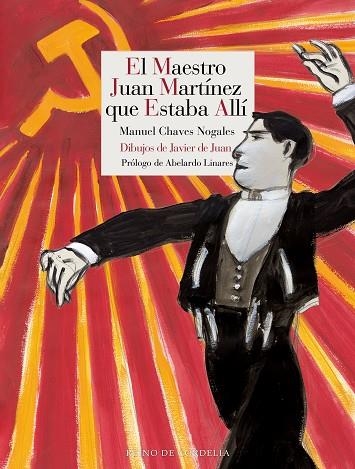 EL MAESTRO JUAN MARTINEZ QUE ESTABA ALLI | 9791387599577 | MANUEL CHAVES NOGALES & JAVIER DE JUAN