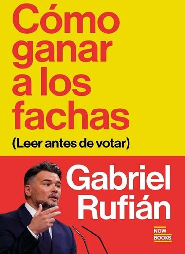 COMO GANAR A LOS FACHAS | 9791388153068 | GABRIEL RUFIAN ROMERO