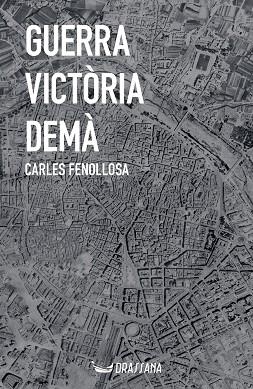 GUERRA VICTORIA DEMA | 9788412971255 | CARLES FENOLLOSA LAGUARDA