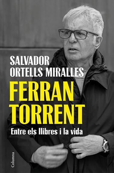 FERRAN TORRENT ENTRE ELS LLIBRES I LA VIDA | 9788466435659 | SALVADOR ORTELLS MIRALLES
