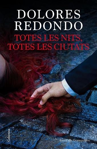 TOTES LES NITS TOTES LES CIUTATS | 9788466435703 | DOLORES REDONDO MEIRA