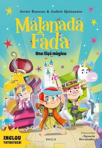 MALANADA FADA. UNA LLIÇÓ MÀGICA | 9788447957330 | JAVIER RUESCAS SANCHEZ & ANDRES QUINZAÑOS GUTIERREZ