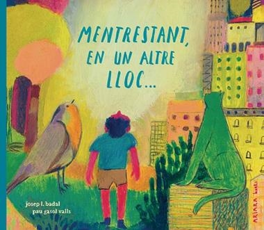 MENTRESTANT EN UN ALTRE LLOC | 9791388223051 | Josep L Badal & Pau Gasol Valls