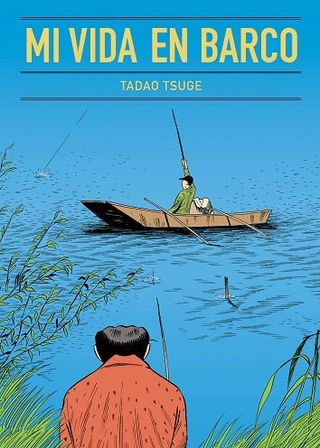 MI VIDA EN BARCO | 9788416529704 | Tadao Tsuge