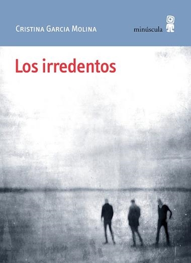 LOS IRREDENTOS | 9791399173161 | Cristina Garcia Molina