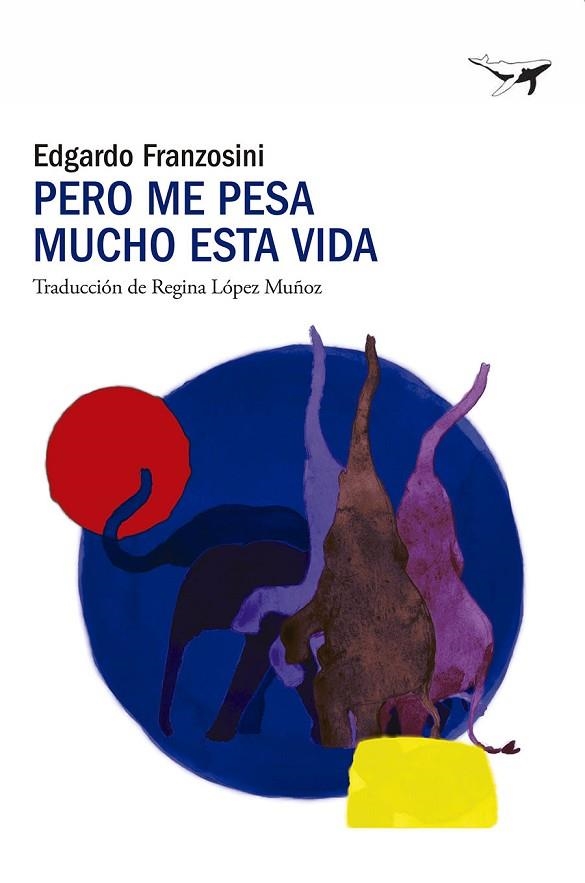 PERO ME PESA MUCHO ESTA VIDA | 9791399130331 | Edgardo Franzosini