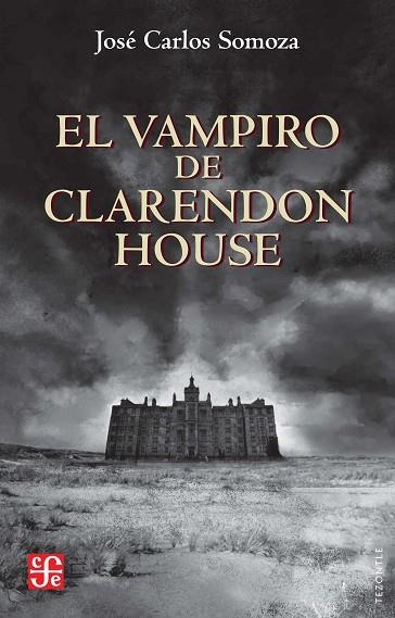 EL VAMPIRO DE CLARENDON HOUSE | 9788437508696 | JOSE CARLOS SOMOZA