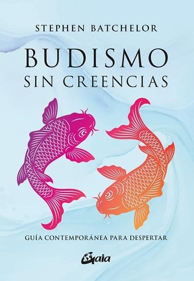 BUDISMO SIN CREENCIAS | 9788411080972 | STEPHEN BATCHELOR