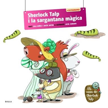 ELS CASOS DE SHERLOCK TALP 06 SHERLOCK TALP I LA SARGANTANA MAGICA | 9788447957156 | ROCIO ANTON BLANCO & DOLORES NUÑEZ MADRID