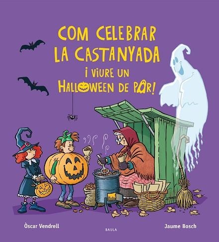 COM CELEBRAR LA CASTANYADA I VIURE UN HALLOWEEN DE POR! | 9788447957385 | OSCAR VENDRELL CORRONS