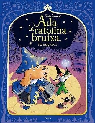 ADA LA RATOLINA BRUIXA I EL MAG GOZ | 9788447957101 | RUDY SPIESSERT