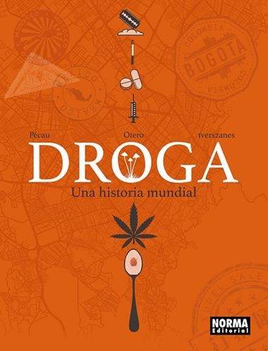 DROGA UNA HISTORIA MUNDIAL | 9788467985948 | PECAU & OTERO