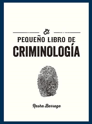 EL PEQUEÑO LIBRO DE CRIMINOLOGIA | 9791388177057 | Rasha Barrage