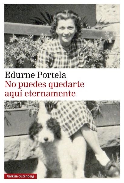 NO PUEDES QUEDARTE AQUÍ ETERNAMENTE | 9791388236013 | Edurne Portela