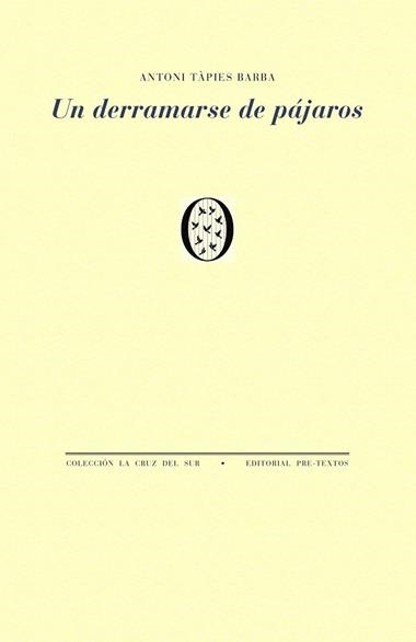 UN DERRAMARSE DE PAJAROS | 9791388054495 | Antonio Tapies Barba