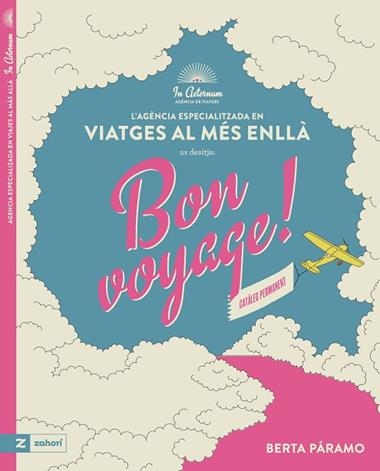 BON VOYAGE L'AGENCIA ESPECIALITZADA EN EL MES ENLLA | 9788419889997 | Berta Paramo