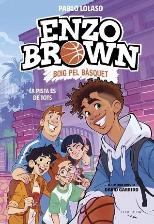 ENZO BROWN BOIG PEL BASQUET 05 LA PISTA ES DE TOTS | 9791387994570 | PABLO LOLASO