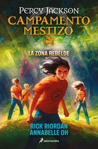 CAMPAMENTO MESTIZO 01  LA ZONA REBELDE | 9788419868466 | RICK RIORDAN & ANNABELLE OH