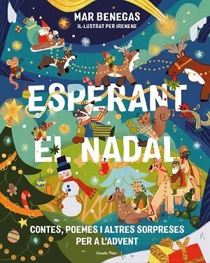 ESPERANT EL NADAL CONTES POEMES I ALTRES SORPRESES PER A L'ADVENT | 9791388358012 | MAR BENEGAS