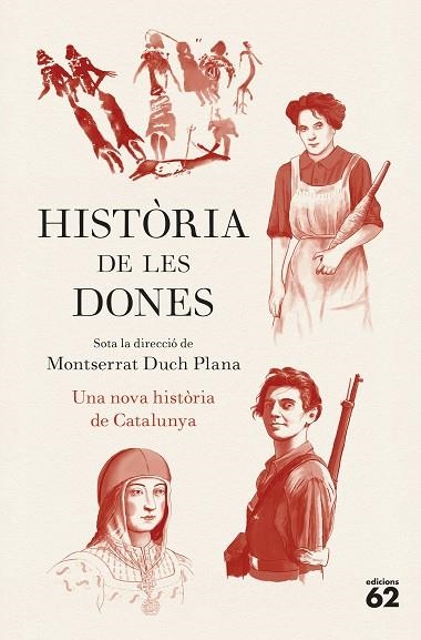 HISTORIA DE LES DONES UNA NOVA HISTORIA DE CATALUNYA | 9788429783780 | MONTSERRAT DUCH PLANA