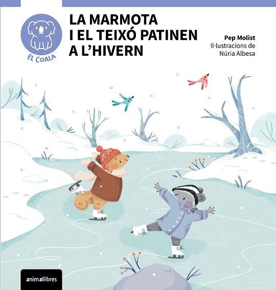 LA MARMOTA I EL TEIXO PATINEN A L'HIVERN | 9791387847739 | PEP MOLIST & NURIA ALBESA