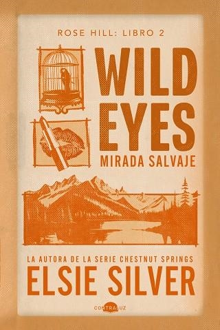 ROSE HILL 02 WILD EYES MIRADA SALVAJE | 9791387810962 | ELSIE SILVER