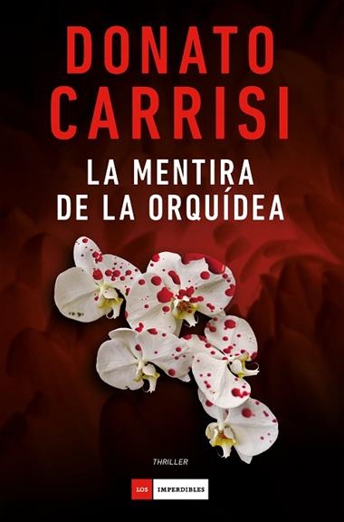 LA MENTIRA DE LA ORQUIDEA | 9791388042485 | DONATO CARRISI