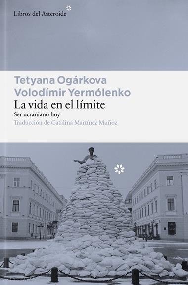 LA VIDA EN EL LIMITE | 9791388056185 | TETYANA OGARKOVA & VOLODIMIR YERMOLENKO