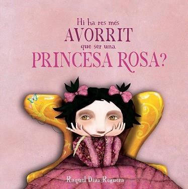 HI HA RES MES AVORRIT QUE SER UNA PRINCESA ROSA? | 9791388132926 | RAQUEL DIAZ REGUERA