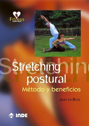 STRETCHING POSTURAL METODO Y BENEFICIOS | 9788495114389 | JEAN LE BIVIC