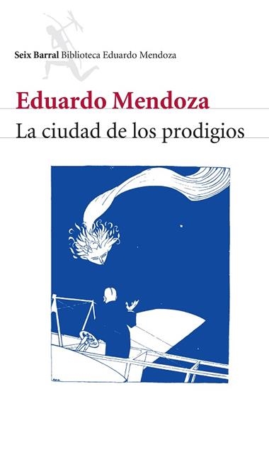 LA CIUDAD DE LOS PRODIGIOS | 9788432207815 | EDUARDO MENDOZA
