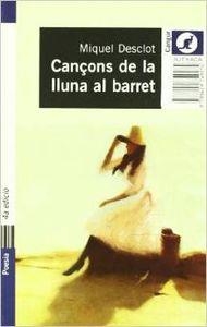 CANÇONS DE LA LLUNA AL BARRET | 9788429749274 | MIQUEL DESCLOT