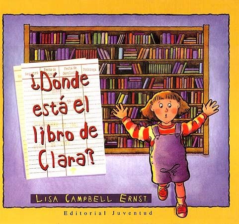 DONDE ESTA EL LIBRO DE LA CLARA ? | 9788426131188 | CAMPBELL ERNST, LISA