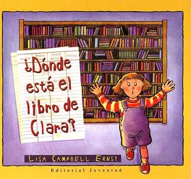 DONDE ESTA EL LIBRO DE LA CLARA ? | 9788426131188 | CAMPBELL ERNST, LISA