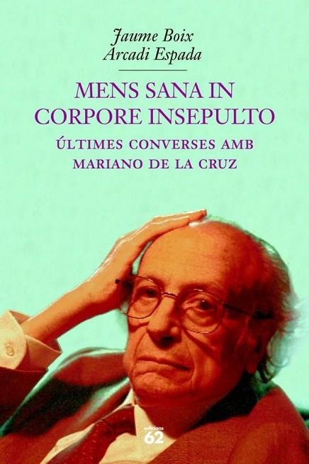 MENS SANA IN CORPORE INSEPULTO (CONVERSES MARIANO DE LA CRUZ | 9788429751239 | BOIX& ESPADA