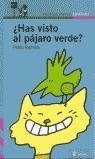 ¿ HAS VISTO AL PAJARO VERDE? | 9788420464794 | BARRENA, PABLO
