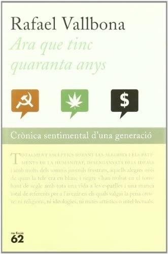 ARA QUE TINC QUARANTA ANYS | 9788429750614 | RAFAEL VALLBONA