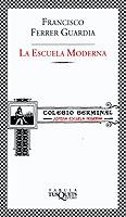 ESCUELA MODERNA,LA | 9788483108383 | FERRER GUARDIA, FRANCISCO