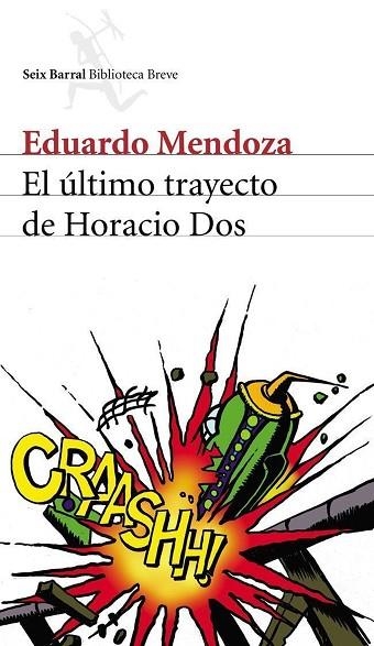 ULTIMO TRAYECTO DE HORACIO DOS | 9788432211423 | Eduardo Mendoza
