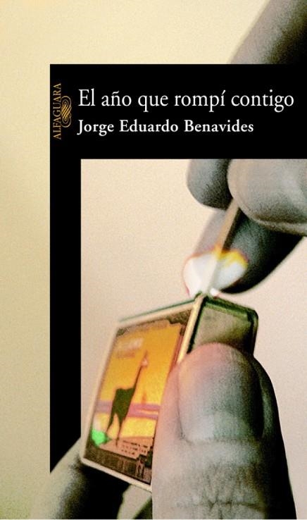 EL AÑO QUE ROMPI CONTIGO | 9788420465678 | BENAVIDES, JORGE EDUARDO