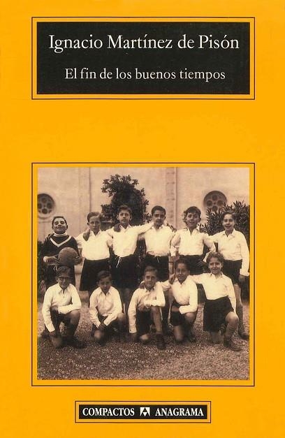 EL FIN DE LOS BUENOS TIEMPOS | 9788433967367 | IGNACIO ARROYO MARTINEZ