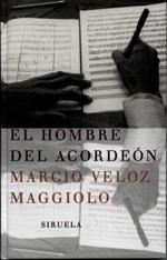 EL HOMBRE DEL ACORDEÓN | 9788478446568 | VELOZ MAGGIOLO, MARCIO