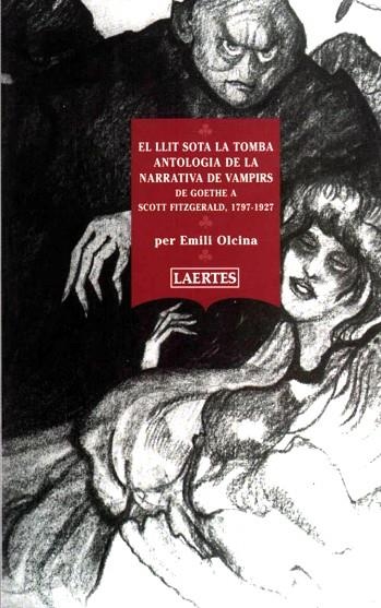 EL LLIT SOTA LA TOMBA ANTOLOGIA DE LA NARRATIVA DE VAMPIRS | 9788475844794 | VARIS