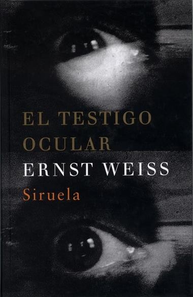 EL TESTIGO OCULAR | 9788478446582 | ERNST WEISS