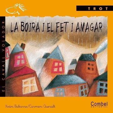 BOIRA I EL FET I AMAGAR, LA | 9788478645503 | BABARRO & QUERA,T